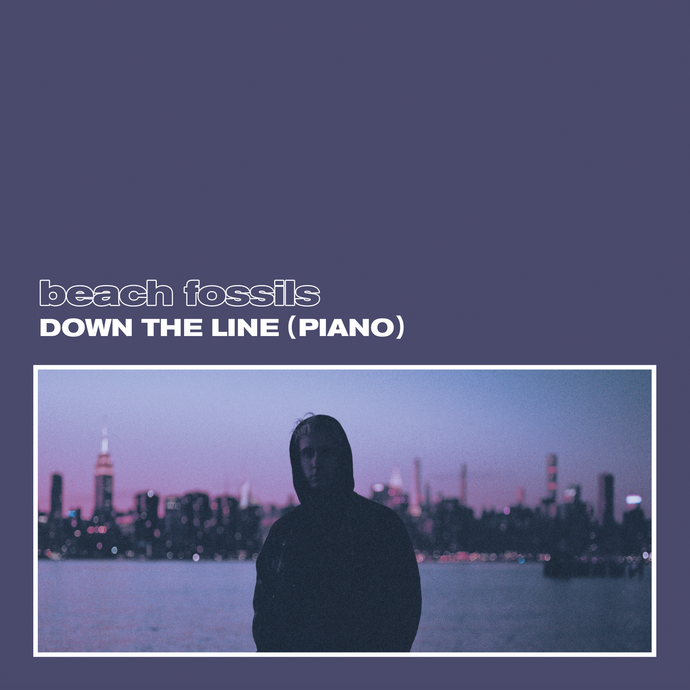 Beach Fossils Share "Down the Line (Piano)"
